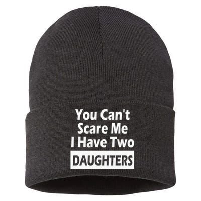 You CanT Scare Me I Have Two Daughters Sustainable Knit Beanie