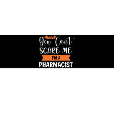 You Cant Scare Me Im A Pharmacist Funny Halloween Bumper Sticker