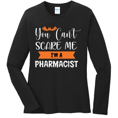 You Cant Scare Me Im A Pharmacist Funny Halloween Ladies Long Sleeve Shirt