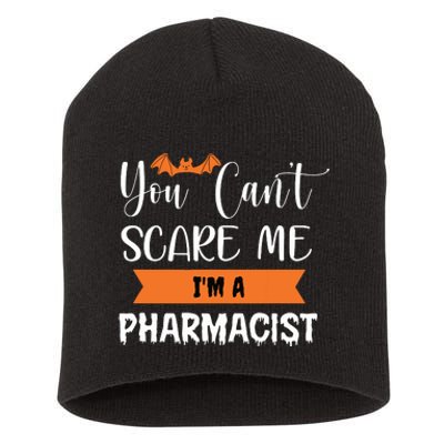 You Cant Scare Me Im A Pharmacist Funny Halloween Short Acrylic Beanie