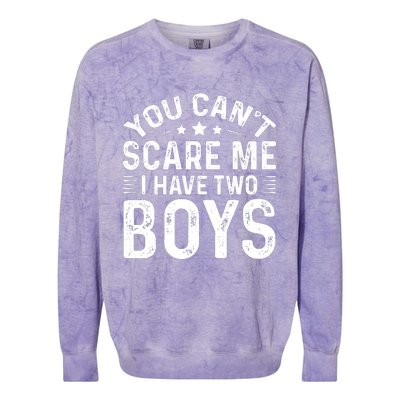 You Can't Scare Me, I Have Two Boy Colorblast Crewneck Sweatshirt