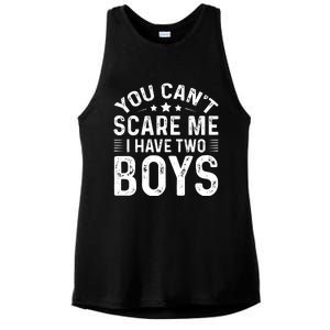 You Can't Scare Me, I Have Two Boy Ladies PosiCharge Tri-Blend Wicking Tank