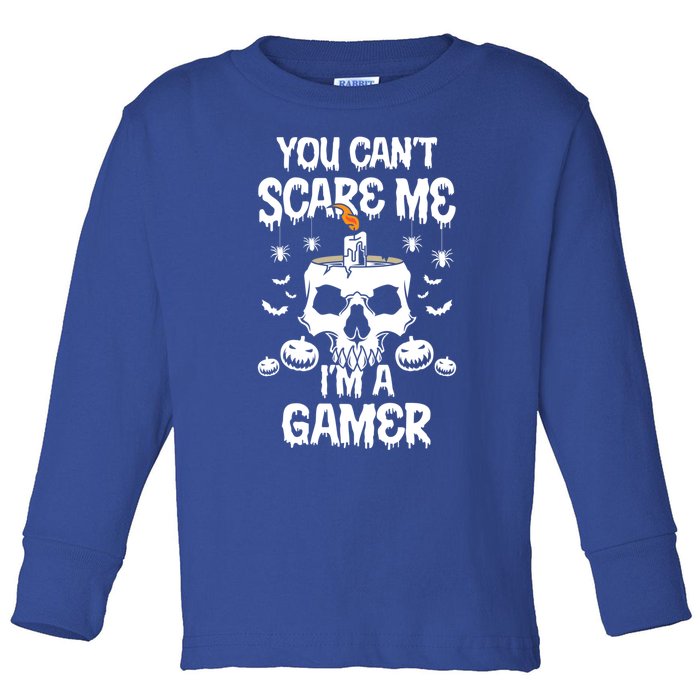 You CanT Scare Me IM A Gamer Family Matching Cool Gift Toddler Long Sleeve Shirt