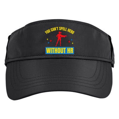 You CanT Spell Hero Without Hr Adult Drive Performance Visor