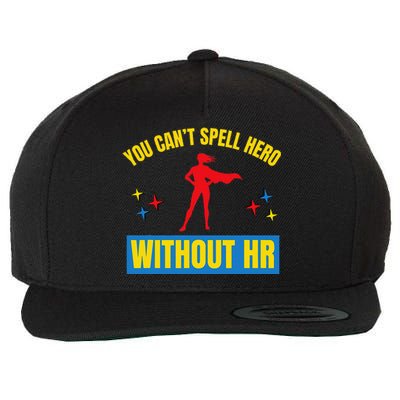 You CanT Spell Hero Without Hr Wool Snapback Cap