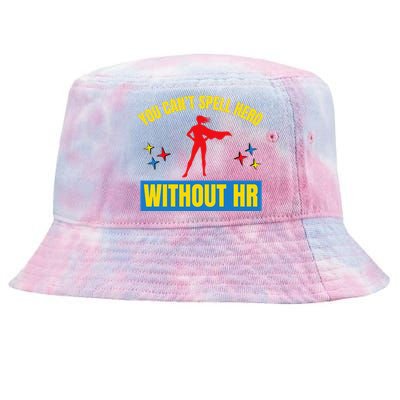 You CanT Spell Hero Without Hr Tie-Dyed Bucket Hat