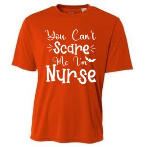 You Cant Scare Me Im Nurse Halloween Meaningful Gift Cooling Performance Crew T-Shirt