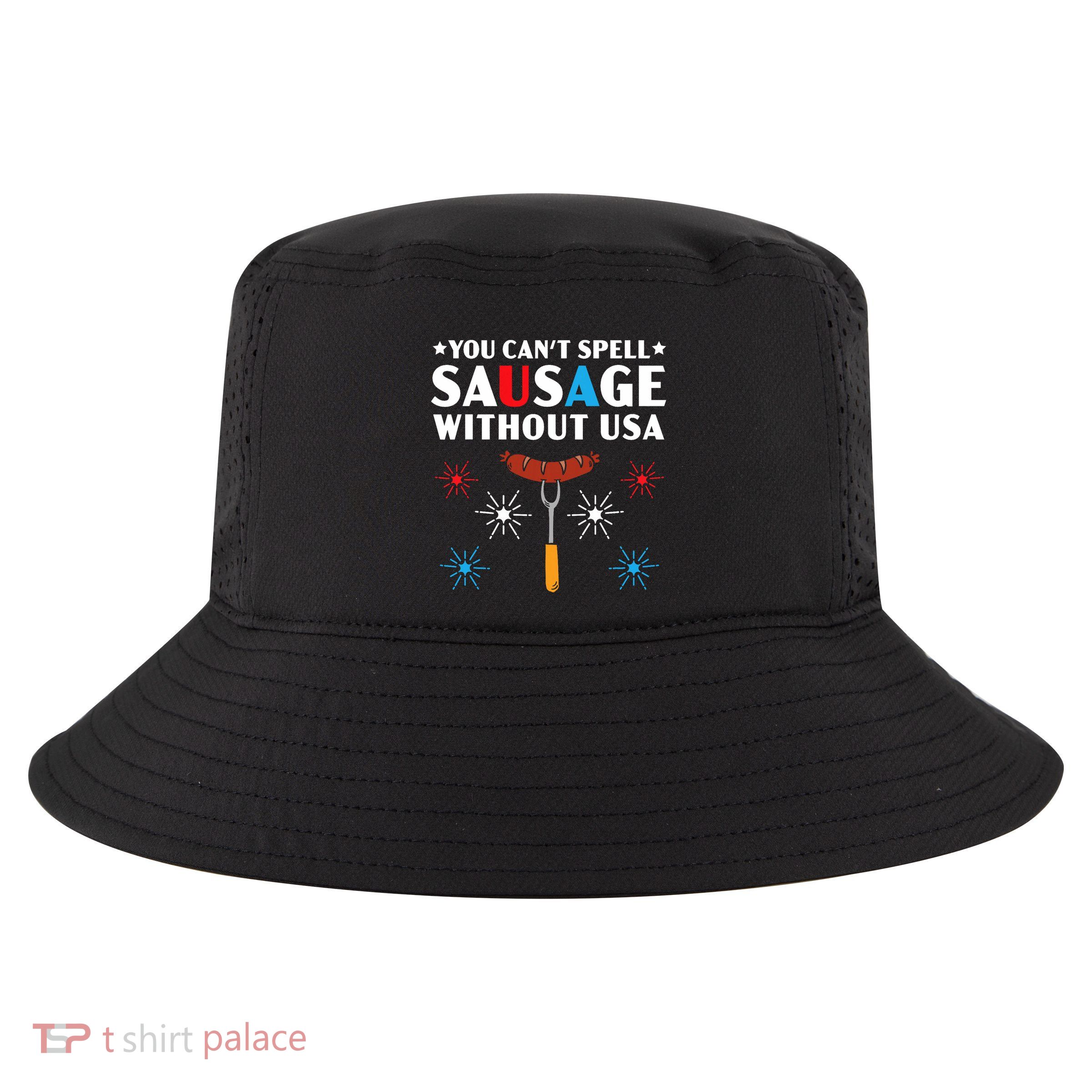 You CanT Spell Sausage Without Usa 4th Of July Cool Comfort Performance Bucket Hat