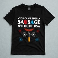 You CanT Spell Sausage Without Usa 4th Of July T-Shirt