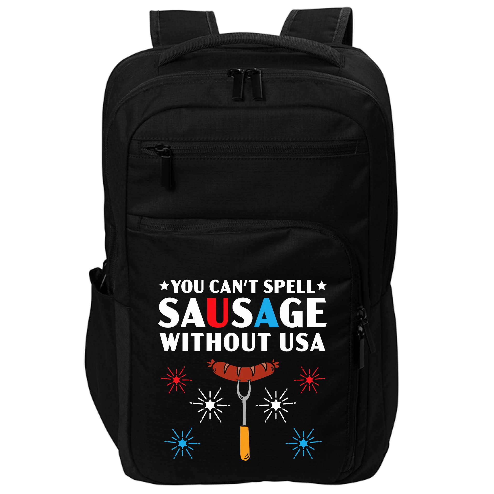 You CanT Spell Sausage Without Usa 4th Of July Impact Tech Backpack