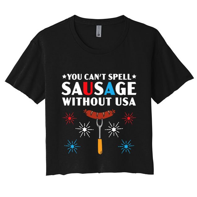 You CanT Spell Sausage Without Usa 4th Of July Crop Top