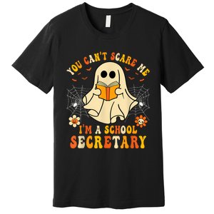 You CanT Scare Me IM A School Secretary Halloween Candy Premium T-Shirt