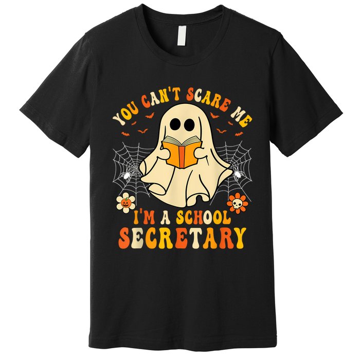 You CanT Scare Me IM A School Secretary Halloween Candy Premium T-Shirt