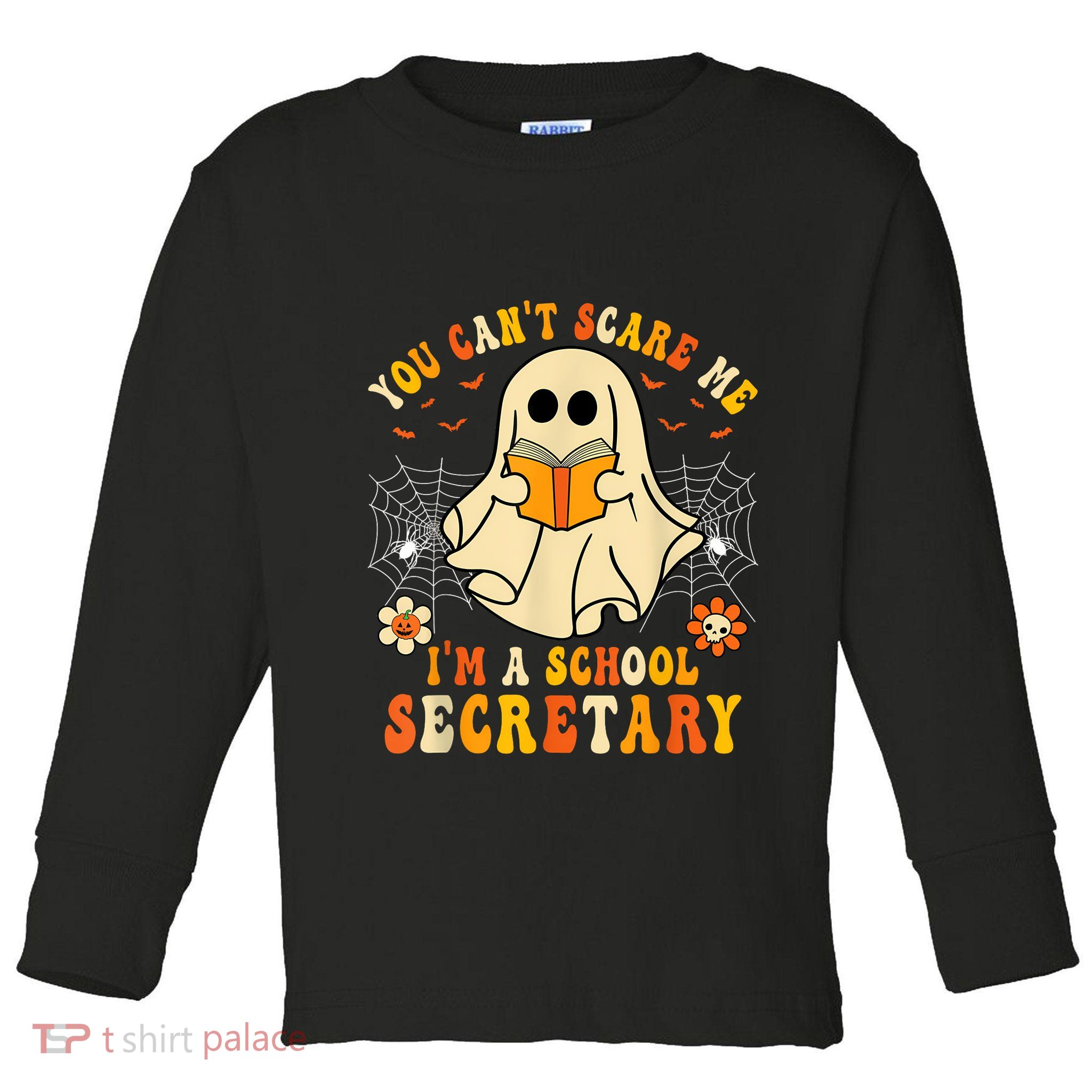You CanT Scare Me IM A School Secretary Halloween Candy Toddler Long Sleeve Shirt