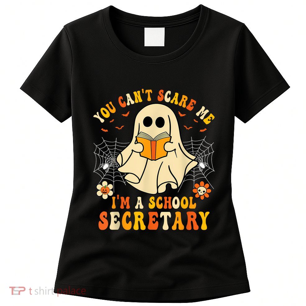 You CanT Scare Me IM A School Secretary Halloween Candy Womens T-Shirt