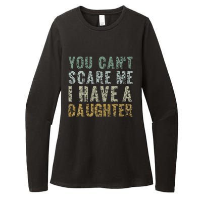 You Cant Scare Me I Have A Daughter Dad Gift Father Day Womens CVC Long Sleeve Shirt