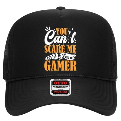 You CanT Scare Me IM A Gamer Gaming Funny Video Game Lover Gift Trucker Hat