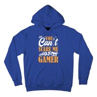 You CanT Scare Me IM A Gamer Gaming Funny Video Game Lover Gift Hoodie