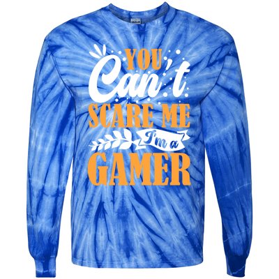 You CanT Scare Me IM A Gamer Gaming Funny Video Game Lover Gift Tie-Dye Long Sleeve Shirt