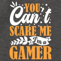 You CanT Scare Me IM A Gamer Gaming Funny Video Game Lover Gift Vector Backpack