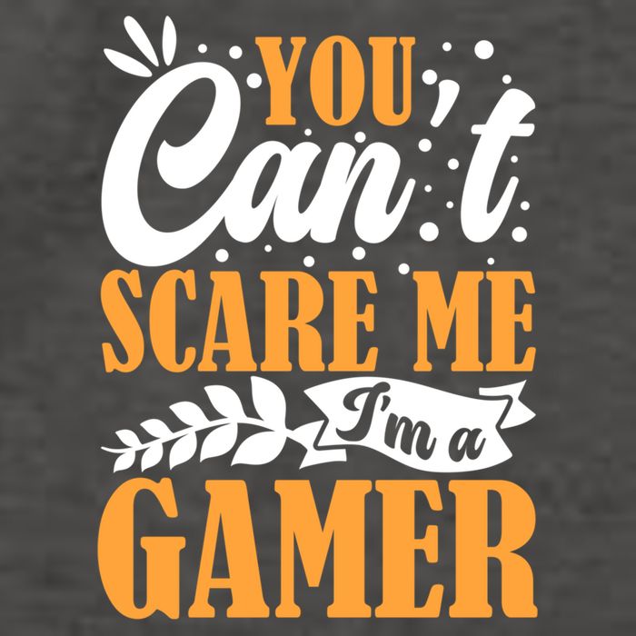 You CanT Scare Me IM A Gamer Gaming Funny Video Game Lover Gift Vector Backpack