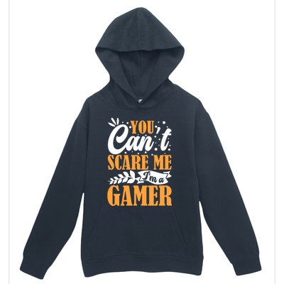 You CanT Scare Me IM A Gamer Gaming Funny Video Game Lover Gift Urban Pullover Hoodie