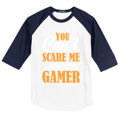 You CanT Scare Me IM A Gamer Gaming Funny Video Game Lover Gift Baseball Sleeve Shirt