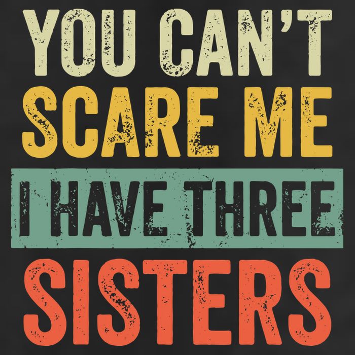 You Can_t Scare Me I Have Three Sisters Funny Brother Gift Adult Drive Performance Visor