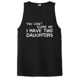 You Cant Scare Me I Have Two Daughters PosiCharge Competitor Tank