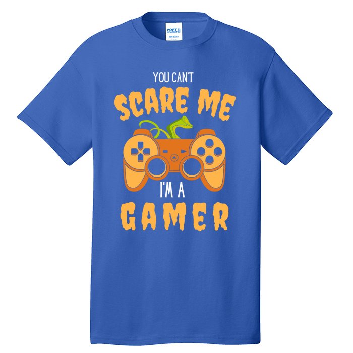 You CanT Scare Me IM A Gamer Halloween Gaming Cool Gift Tall T-Shirt