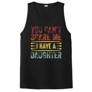 You CanT Scare Me I Have A Daughter PosiCharge Competitor Tank