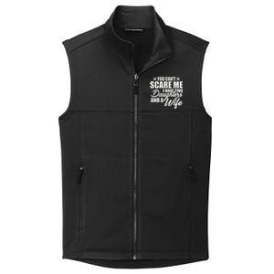 You Cant Scare Me I Have Two Daughters And A Wife Funny Dad Collective Smooth Fleece Vest