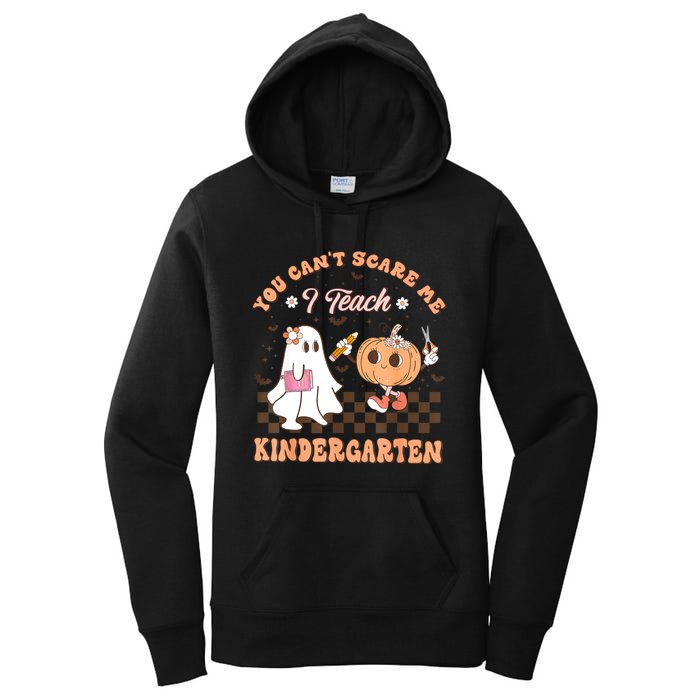 You Cant Scare Me I Teach Kindergarten Teacher Halloween Women's Pullover Hoodie