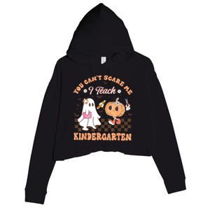 You Cant Scare Me I Teach Kindergarten Teacher Halloween Crop Fleece Hoodie