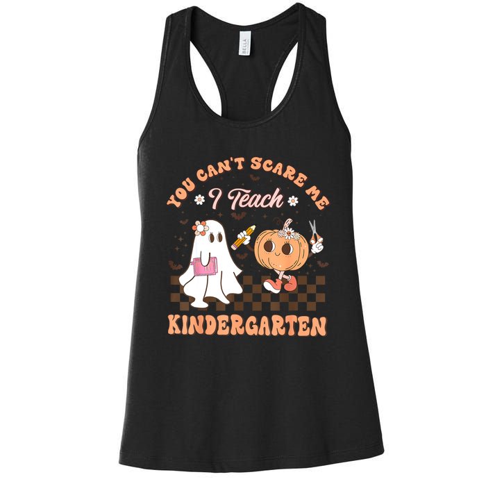 You Cant Scare Me I Teach Kindergarten Teacher Halloween Women's Racerback Tank