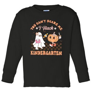 You Cant Scare Me I Teach Kindergarten Teacher Halloween Toddler Long Sleeve Shirt