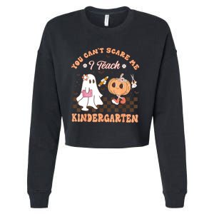 You Cant Scare Me I Teach Kindergarten Teacher Halloween Cropped Pullover Crew