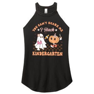 You Cant Scare Me I Teach Kindergarten Teacher Halloween Women's Perfect Tri Rocker Tank