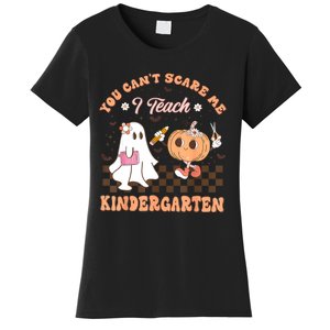 You Cant Scare Me I Teach Kindergarten Teacher Halloween Women's T-Shirt