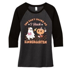 You Cant Scare Me I Teach Kindergarten Teacher Halloween Women's Tri-Blend 3/4-Sleeve Raglan Shirt