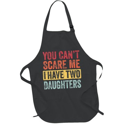 You Cant Scare Me I Have Two Daughters Retro Funny Dad Gift Apron