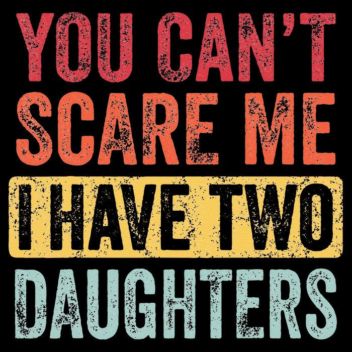 You Cant Scare Me I Have Two Daughters Retro Funny Dad Gift 16 in Basic Backpack