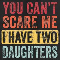 You Cant Scare Me I Have Two Daughters Retro Funny Dad Gift 12oz Stainless Steel Coffee Mug