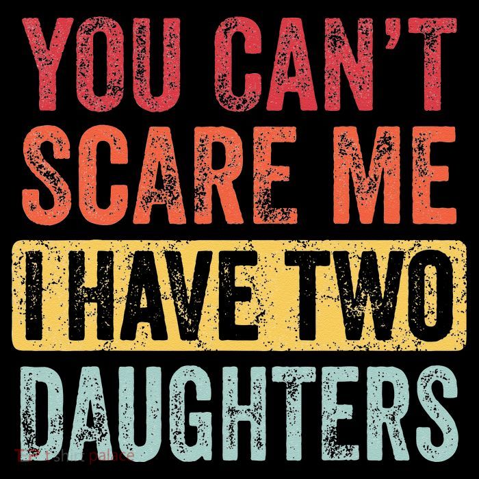 You Cant Scare Me I Have Two Daughters Retro Funny Dad Gift Baby Bodysuit