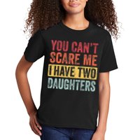 You Cant Scare Me I Have Two Daughters Retro Funny Dad Gift Kids T-Shirt