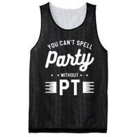 You Can't Spell Party Without PT Physical Therapy Therapist Mesh Reversible Basketball Jersey Tank