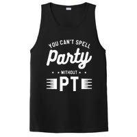 You Can't Spell Party Without PT Physical Therapy Therapist PosiCharge Competitor Tank