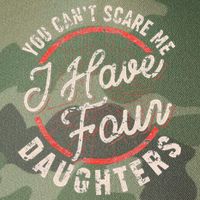 You Can't Scare Me I Have Four Daughters Funny Dad Legacy Tie Dye Trucker Hat