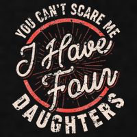 You Can't Scare Me I Have Four Daughters Funny Dad Ladies PosiCharge Tri-Blend Wicking Tank