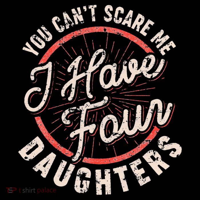 You Can't Scare Me I Have Four Daughters Funny Dad Hoodie